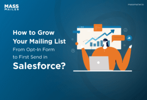 How to Grow Your Mailing List - From Opt-In Form to First Send in Salesforce
