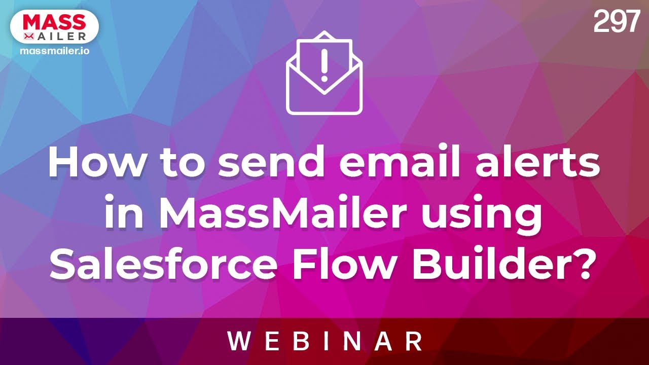 how to send email alerts in MassMailer using the Salesforce Flow Builder.