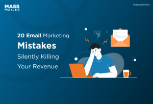20 Email Marketing Mistakes Silently Killing Your Revenue