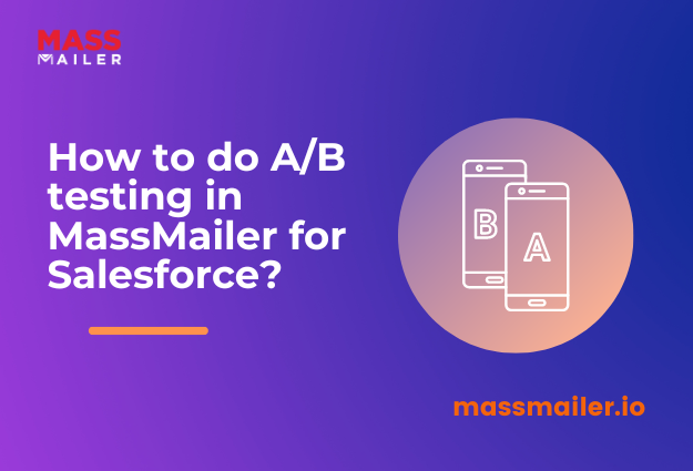 How to do A/B testing in MassMailer for Salesforce