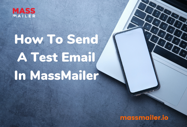 How To Send A Test Email In MassMailer