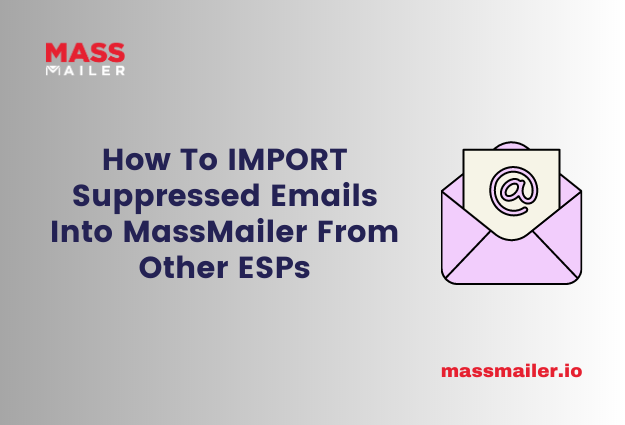 How To IMPORT Suppressed Emails Into MassMailer From Other ESPs