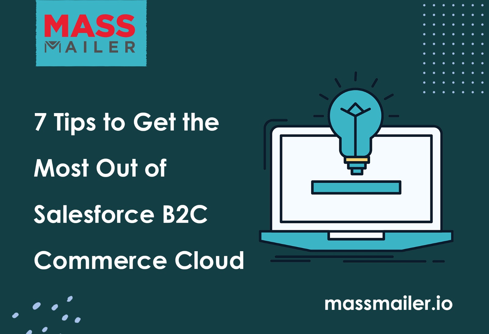 7 Tips to Get the Most Out of Salesforce B2C Commerce Cloud