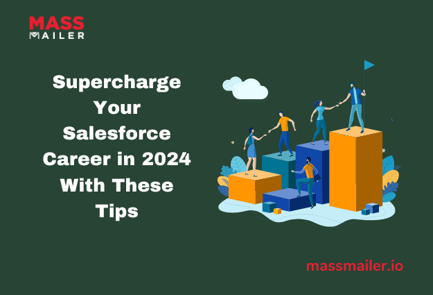 Supercharge Your Salesforce Career in 2024 With These Tips