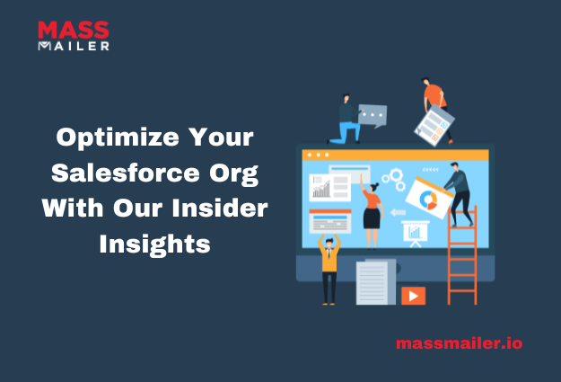 Optimize Your Salesforce Org With Our Insider Insights