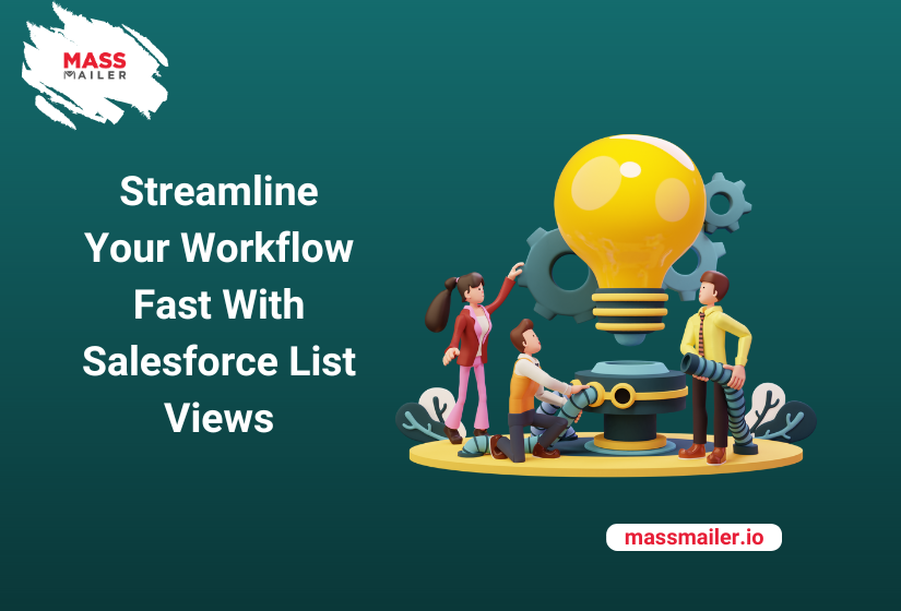 Streamline Your Workflow Fast With Salesforce List Views