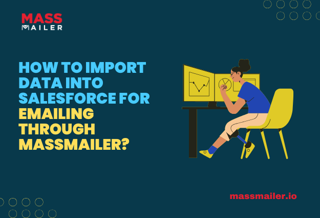 How to import data into Salesforce for emailing through MassMailer featured