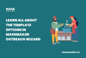 Learn All About The Template Options in MassMailer Outreach Wizard Featured