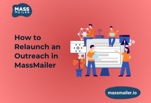 How to relaunch an outreach in MassMailer Featured