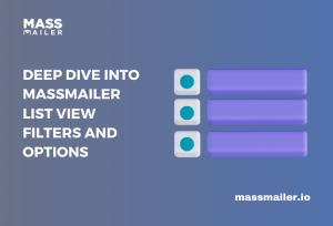 Deep Dive Into MassMailer List View Filters and Options Featured image
