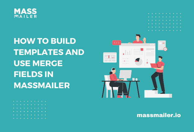 How to build templates and use merge fields in MassMailer Featured image