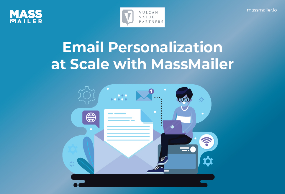 Email Personalization at Scale with MassMaile for Vulcan Partners