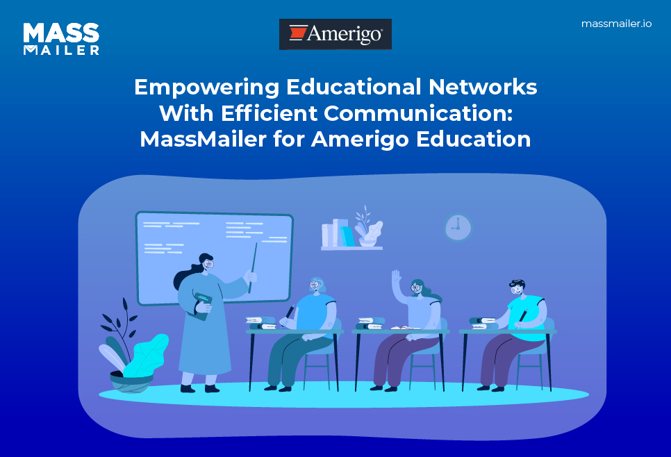 Empowering Educational Networks With Efficient Communication - MassMailer for Amerigo Education