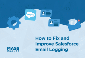 How to fix and improve salesforce email logging issues
