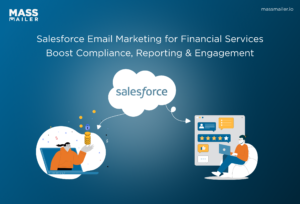Salesforce Email Marketing for Financial Services_ Boost Compliance, Reporting & Engagement