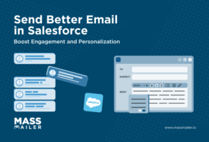 Send Better Email in Salesforce- Boost Engagement and Personalization