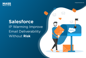 Salesforce IP Warming_ Improve Email Deliverability Without Risk