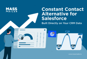 Constant Contact Alternative for Salesforce Built Directly on Your CRM Data