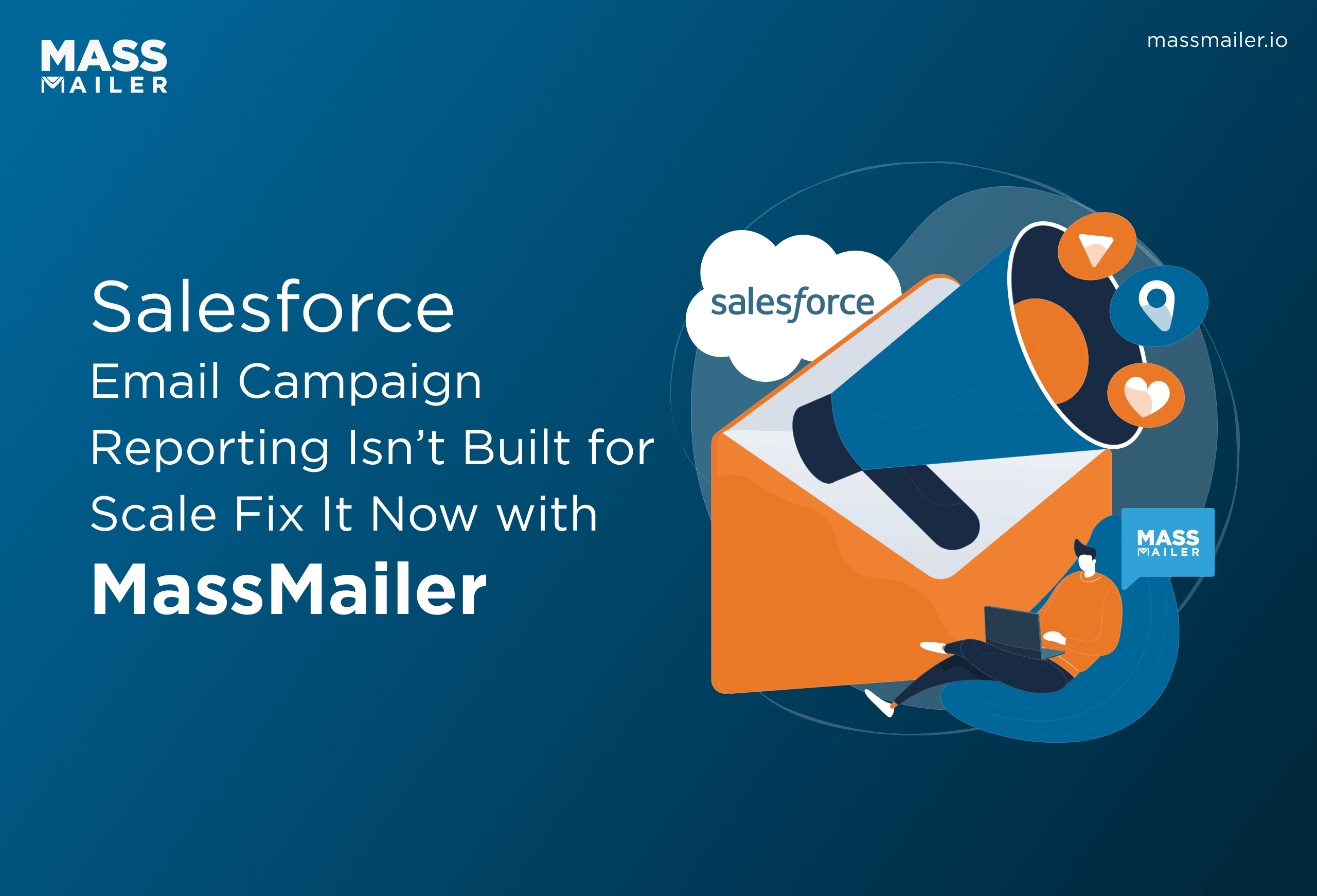 Salesforce Email Campaign Reporting Isnt Built for Scale_ Fix It Now with MassMailer