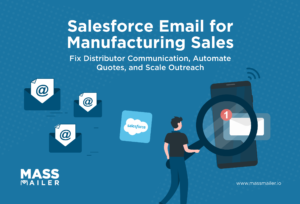 Salesforce-Email-for-Manufacturing-Sales-Fix-Distributor-Communication-Automate-Quotes-and-Scale-Outreach
