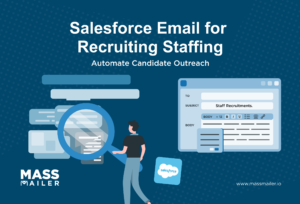 Salesforce Email for Recruiting Staffing Automate Candidate Outreach