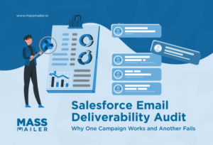 Salesforce Email Deliverability Audit Why One Campaign Works and Another Fails