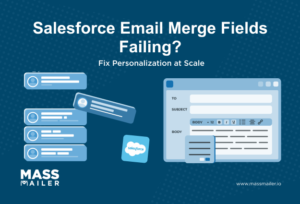Salesforce Email Merge Fields Failing Fix Personalization at Scale