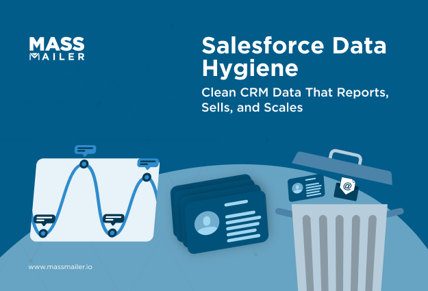 Salesforce Data Hygiene Clean CRM Data That Reports, Sells, and Scales