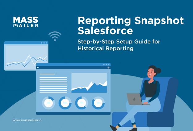 Reporting Snapshot Salesforce Step-by-Step Setup Guide for Historical Reporting