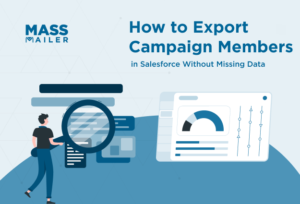 How-to-Export-Campaign-Members-in-Salesforce-Without-Missing-Data