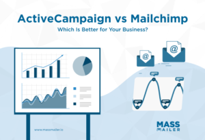 ActiveCampaign vs Mailchimp Which Is Better for Your Business
